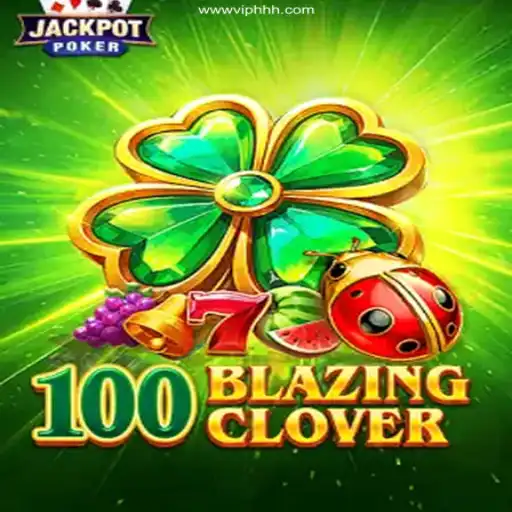Exploring the Thrills of 100BlazingClover and VIPHHH Cassino Online